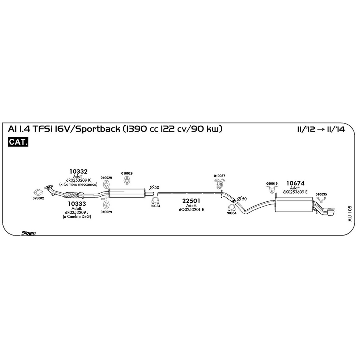 au108 Marmitta anteriore Audi A1 8X1 - 8XK / 8XA - 8XF 1.4 16V TFSI / Sportback 1390 cc 122 cv 90 kw Cat Motore CAXA 11/12 -> 11/14 (10332) - immagine 1