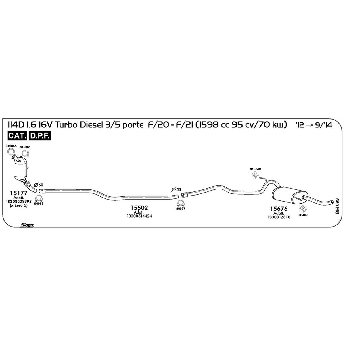 bm099 Tubo intermedio Bmw Serie 1 F-20 114D 1.6 16V Turbo diesel 5 porte 1598 cc 95 cv 70 kw Cat DPF 2012 -> 09/14 (15502) - immagine 1