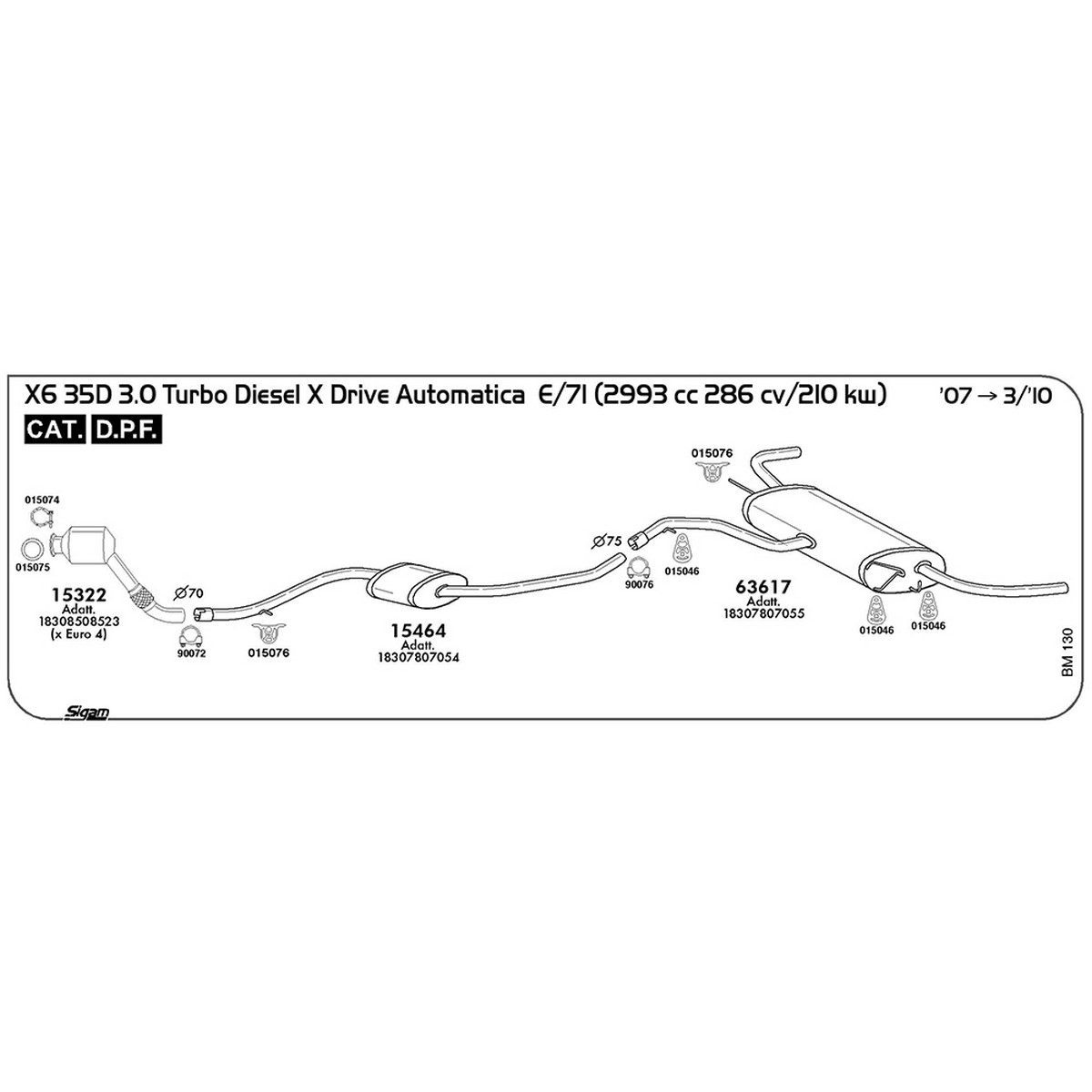 bm130 DPF Bmw X6 E-71 35D 3.0 Turbo Diesel Xdrive Automatica 2993 cc 286 cv 210 kw Cat DPF 2007 -> 03/10 (15322) - immagine 1