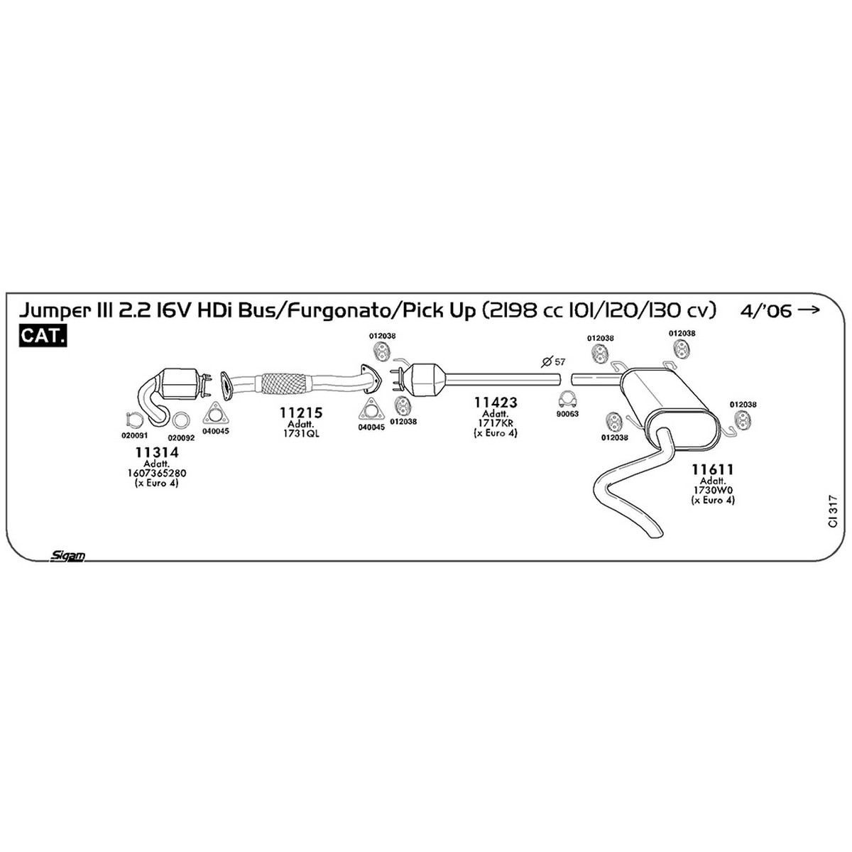 ci317 Tubo anteriore Citroen Jumper III 2.2 16V HDI Bus / Furgonato / Pick up 2198 cc 101 / 120 / 130 cv Cat 04/06 -> (11215) - immagine 1