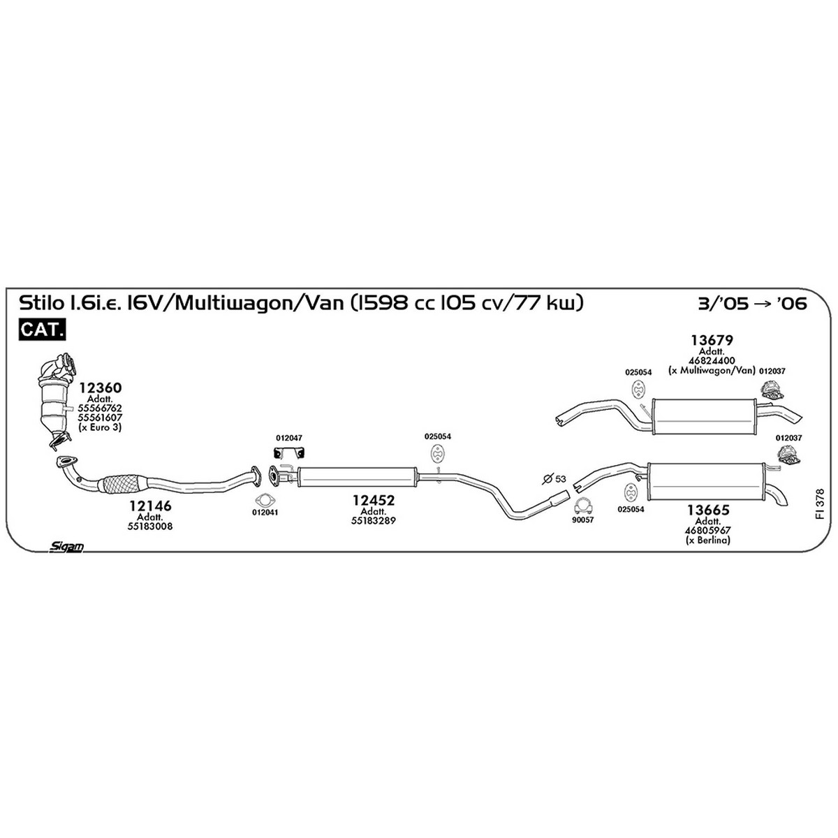 fi378 Marmitta centrale Fiat Stilo 1.6i.e. 16V / Multivagon / Van 1598 cc 105 cv 77 kw Cat 03/05 -> 2006 (12452) - immagine 1