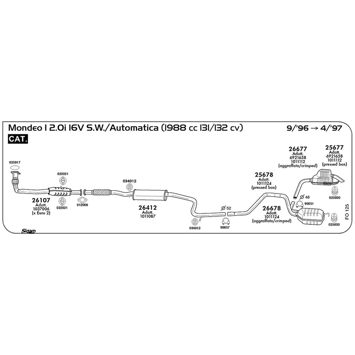fo125 Marmitta centrale Ford Mondeo I 2.0i 16V S.W. / Automatica 1988 cc 131 / 132 cv Cat 09/96 -> 04/97 (26412) - immagine 1
