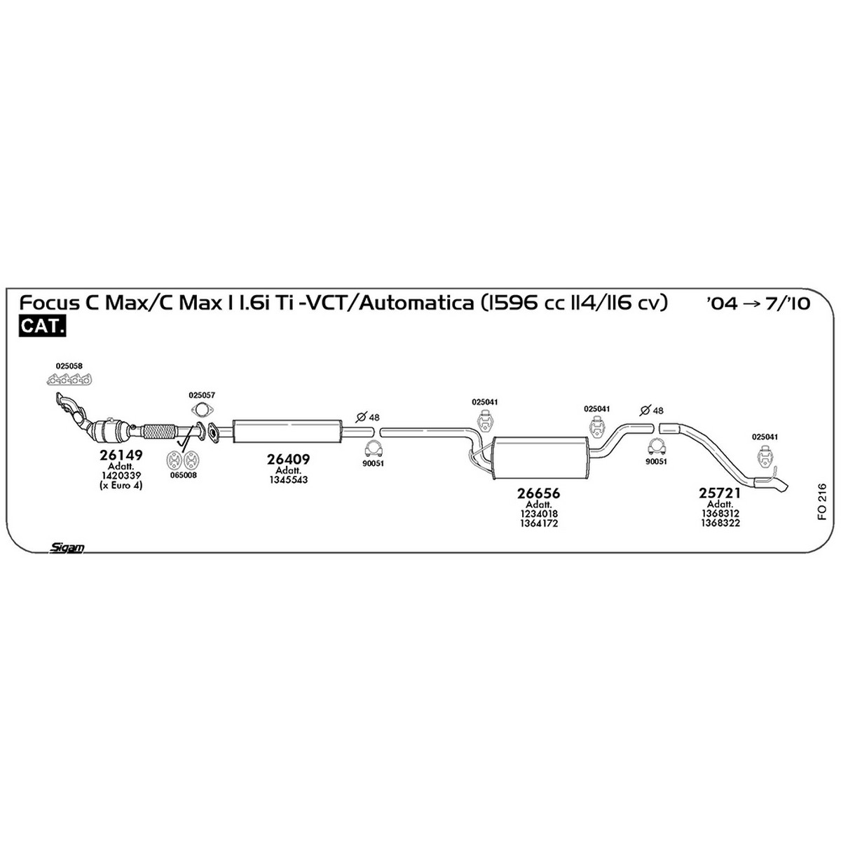 fo216 Tubo posteriore Ford C Max I DM2 1.6i Ti / VCT / Automatica 1596 cc 114 / 116 cv Cat 04/07 -> 07/10 (25721) - immagine 1
