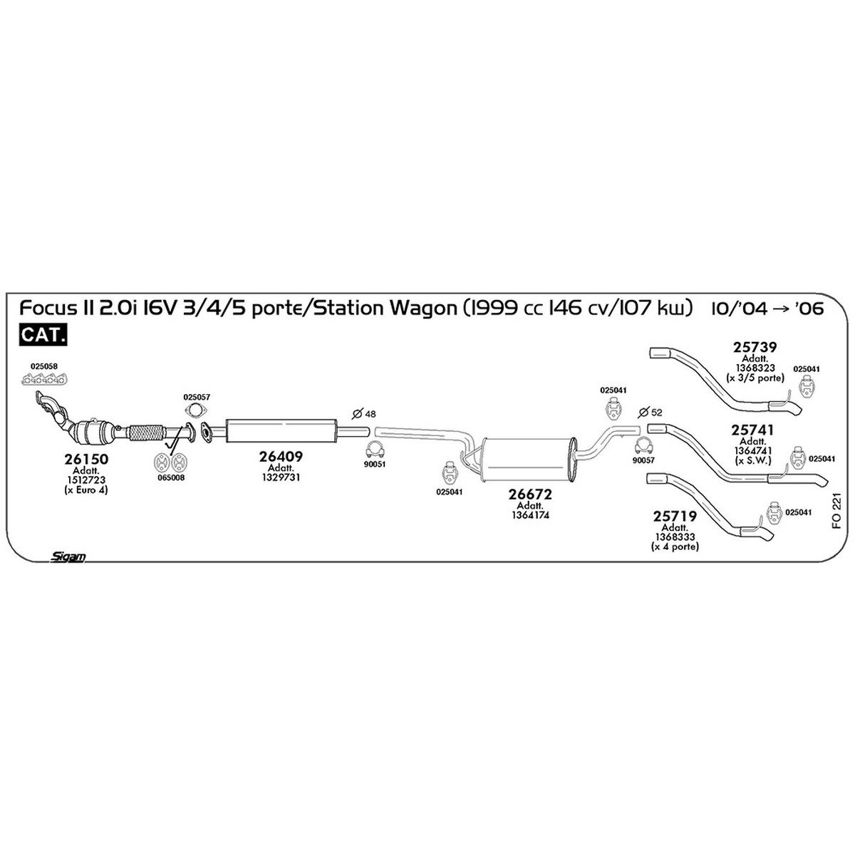 fo221 Tubo posteriore Ford Focus II 2.0i 16V 3 / 4 / 5 porte / S.W. 1999 cc 146 cv 107 kw Cat 10/04 -> 2006 (25719) - immagine 1