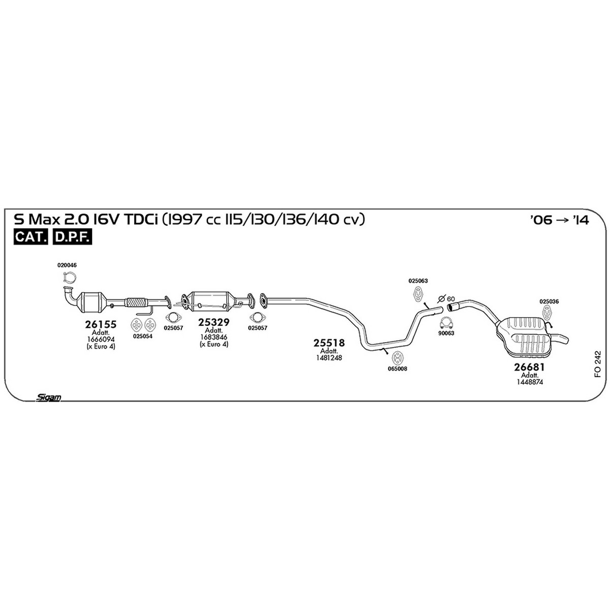 fo242 Tubo intermedio Ford S Max WA6 2.0 16V TDCi 1997 cc 115 / 130 / 136 / 140 cv Cat DPF 2006 -> 2014 (25518) - immagine 1