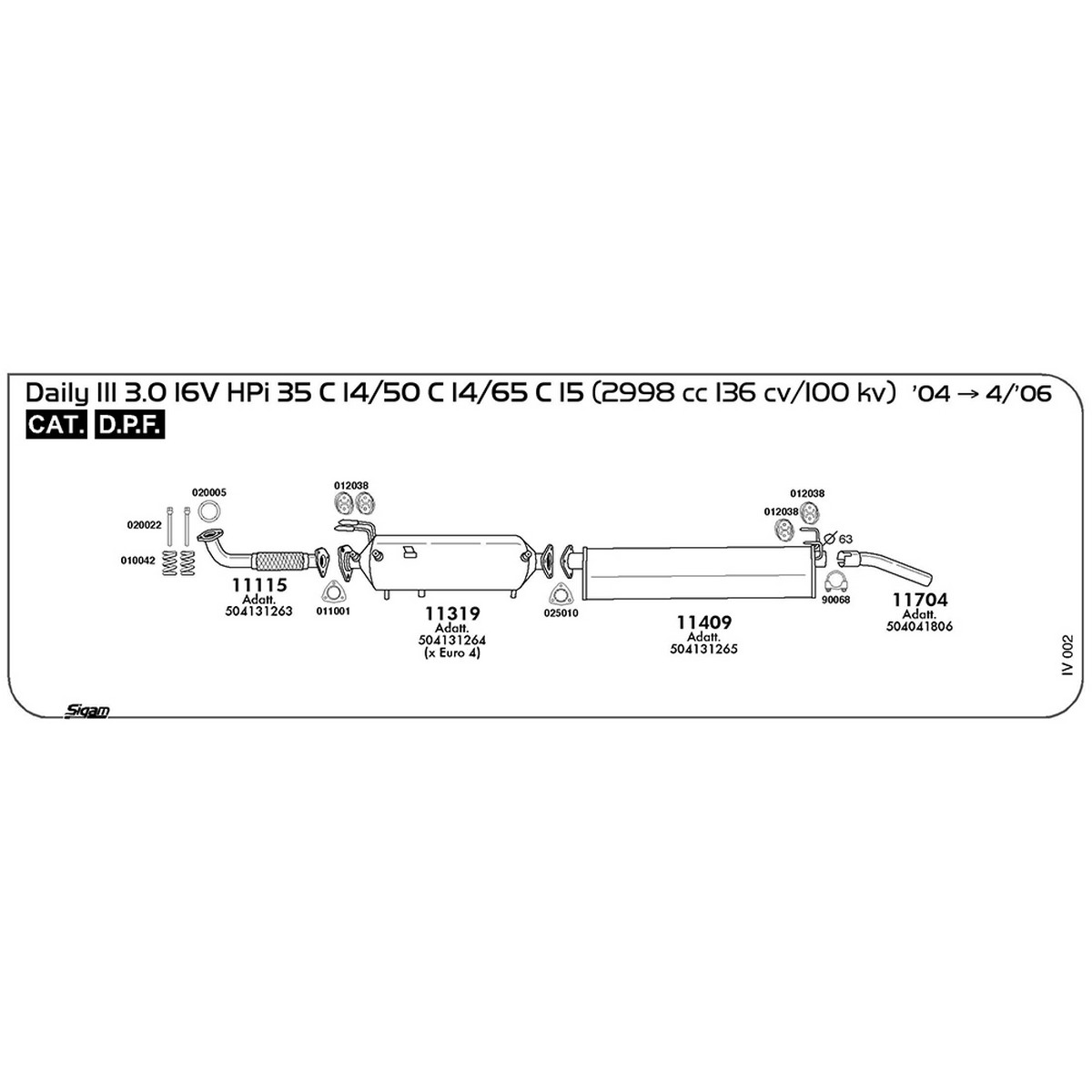 iv002 Tubo posteriore Iveco Daily III 3.0 16V HPI 35 C 14 / 50 C 14 / 65 C 15 2998 cc 136 cv 100 kw Cat DPF 2004 -> 04/06 (11704) - immagine 1