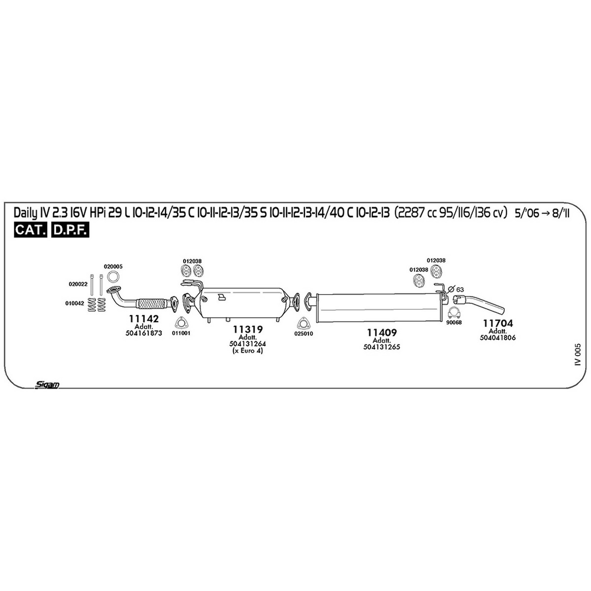 iv005 Tubo posteriore Iveco Daily IV 2.3 16V HPI 29 L 10 - 12 - 14 / 35 C 10 - 11 - 12 - 13 / 35 S 10 - 11 - 12 - 13 - 14 / 40 C 10 - 12 - 13 2287 cc 95 / 116 / 136 cv Cat DPF 05/06 -> 08/11 (11704) - immagine 1