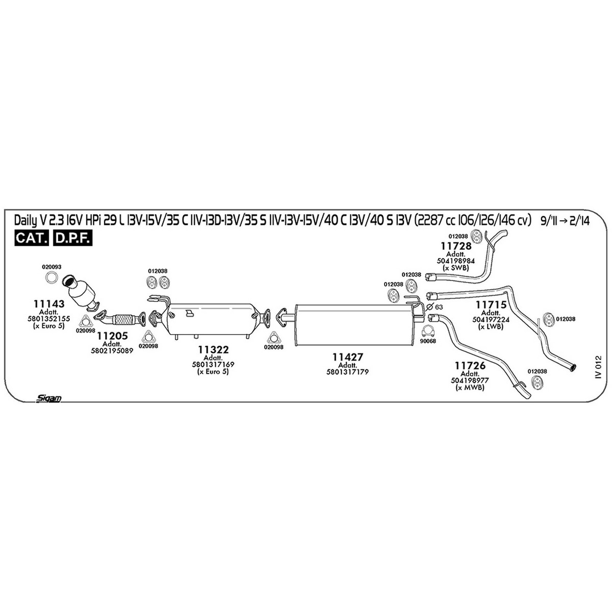 iv012 DPF Iveco Daily V 2.3 16V HPi 29 L 13V - 15V / 35 C 11V - 13D - 13V / 35 S 11V - 13V - 15V / 40 C 13V / 40 S 13V 2287 cc 106 / 126 / 146 cv Cat DPF 09/11 -> 02/14 (11322) - immagine 1
