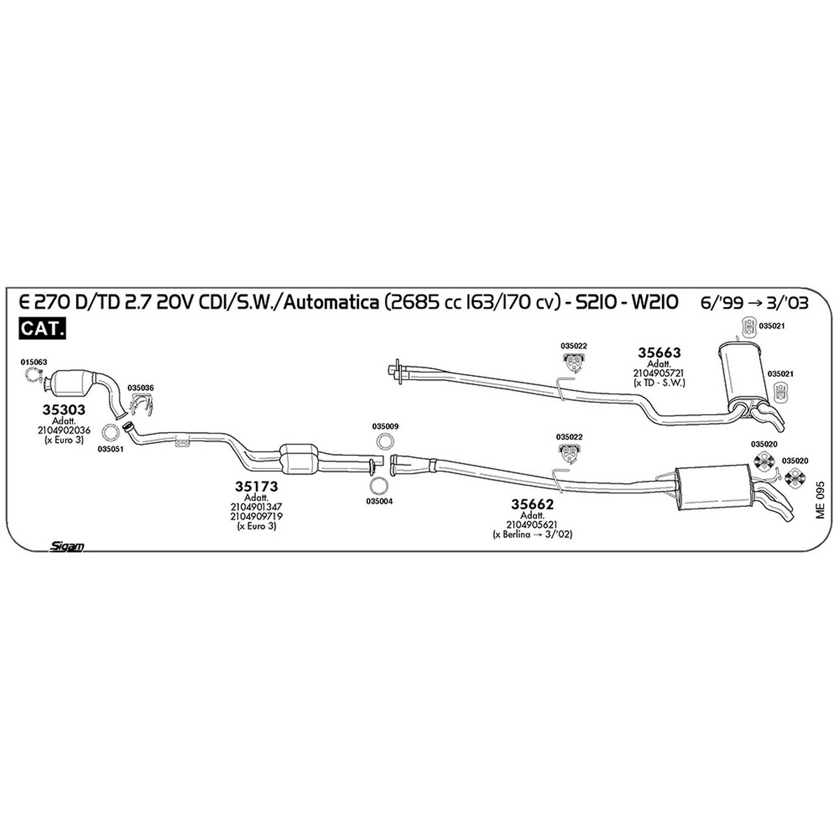 me095 Marmitta posteriore Mercedes Benz Classe E S210 270 TD 2.7 20V CDI S.W. / Automatica 2685 cc 163 / 170 cv Cat 06/99 -> 03/03 (35663) - immagine 1