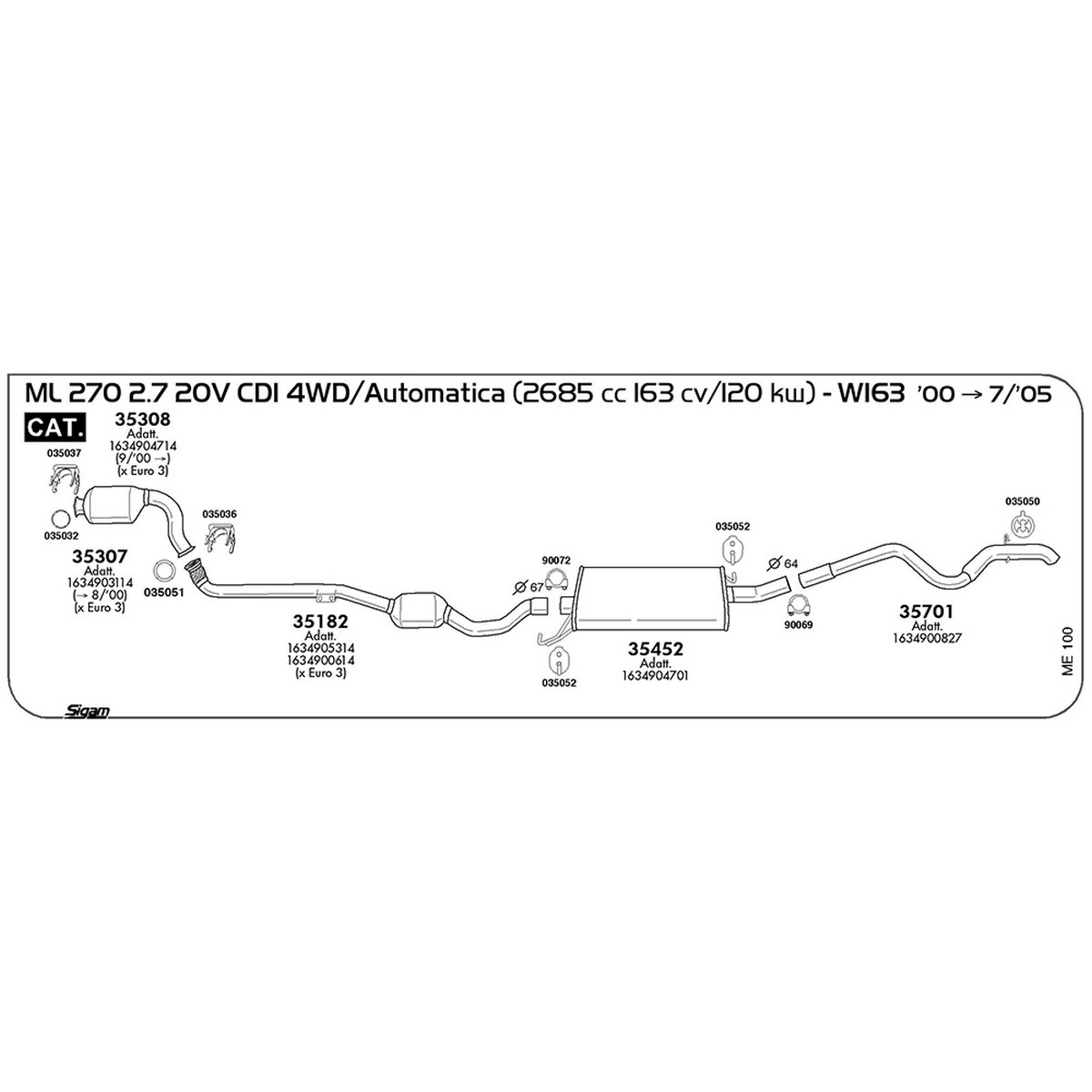 me100 Tubo posteriore Mercedes Benz ML W163 270 2.7 20V CDI / Automatica 4WD 2685 cc 163 cv 120 kw Cat 2000 -> 07/05 (35701) - immagine 1