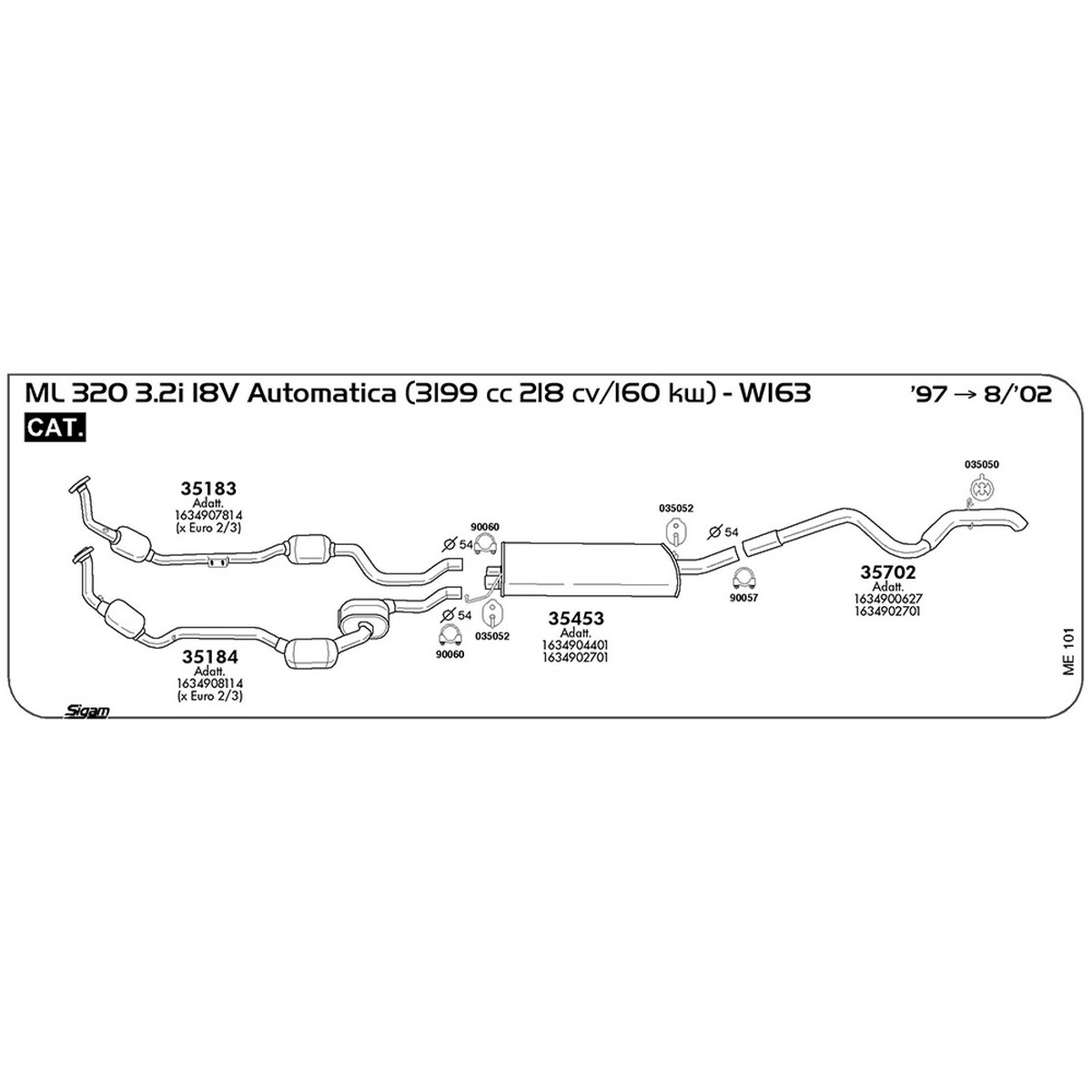 me101 Tubo posteriore Mercedes Benz ML W163 320 3.2i 18V Automatica 3199 cc 218 cv 160 kw Cat 1997 -> 08/02 (35702) - immagine 1