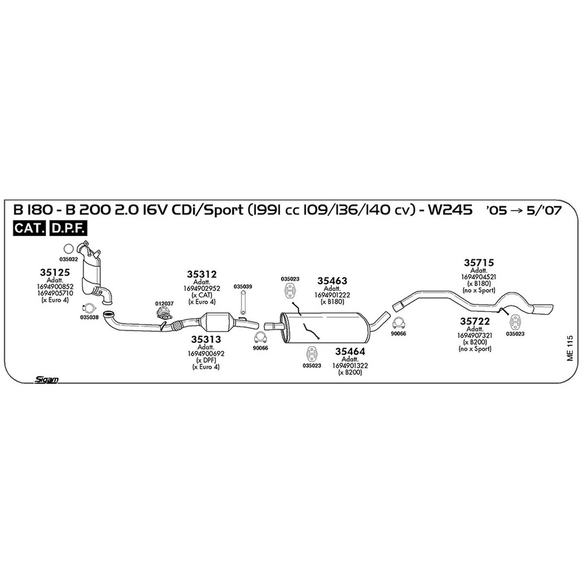 me115 Tubo posteriore Mercedes Benz Classe B W245 180 2.0 16V CDi Sports tourer / Sport 1991 cc 109 cv 80 kw Cat DPF 2005 -> 05/07 (35715) - immagine 1