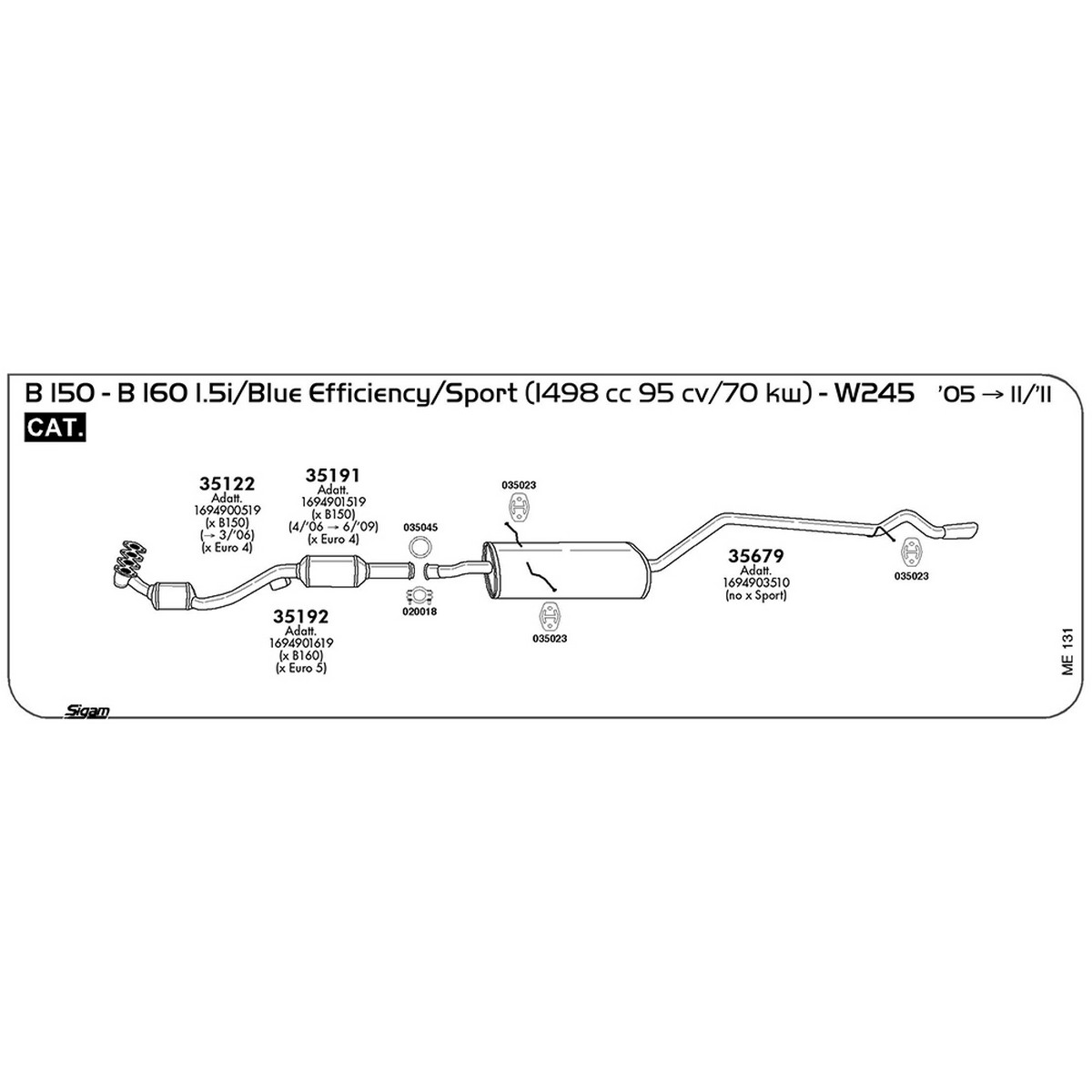 me131 Accessori Mercedes Benz Classe B W245 160 1.5i / Bluefficiency / Sport 1498 cc 95 cv 70 kw Cat 04/09 -> 11/11 (035045) - immagine 1