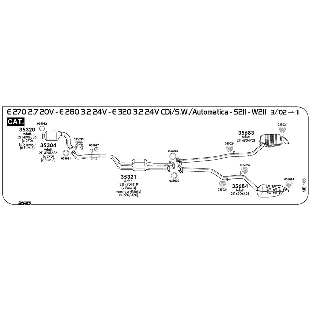 me136 Accessori Mercedes Benz Classe E S211 270 2.7 20V CDi S.W. / 6 marce / Automatica 2685 cc 177 cv 130 kw Cat 03/02 -> 07/09 (035009) - immagine 1