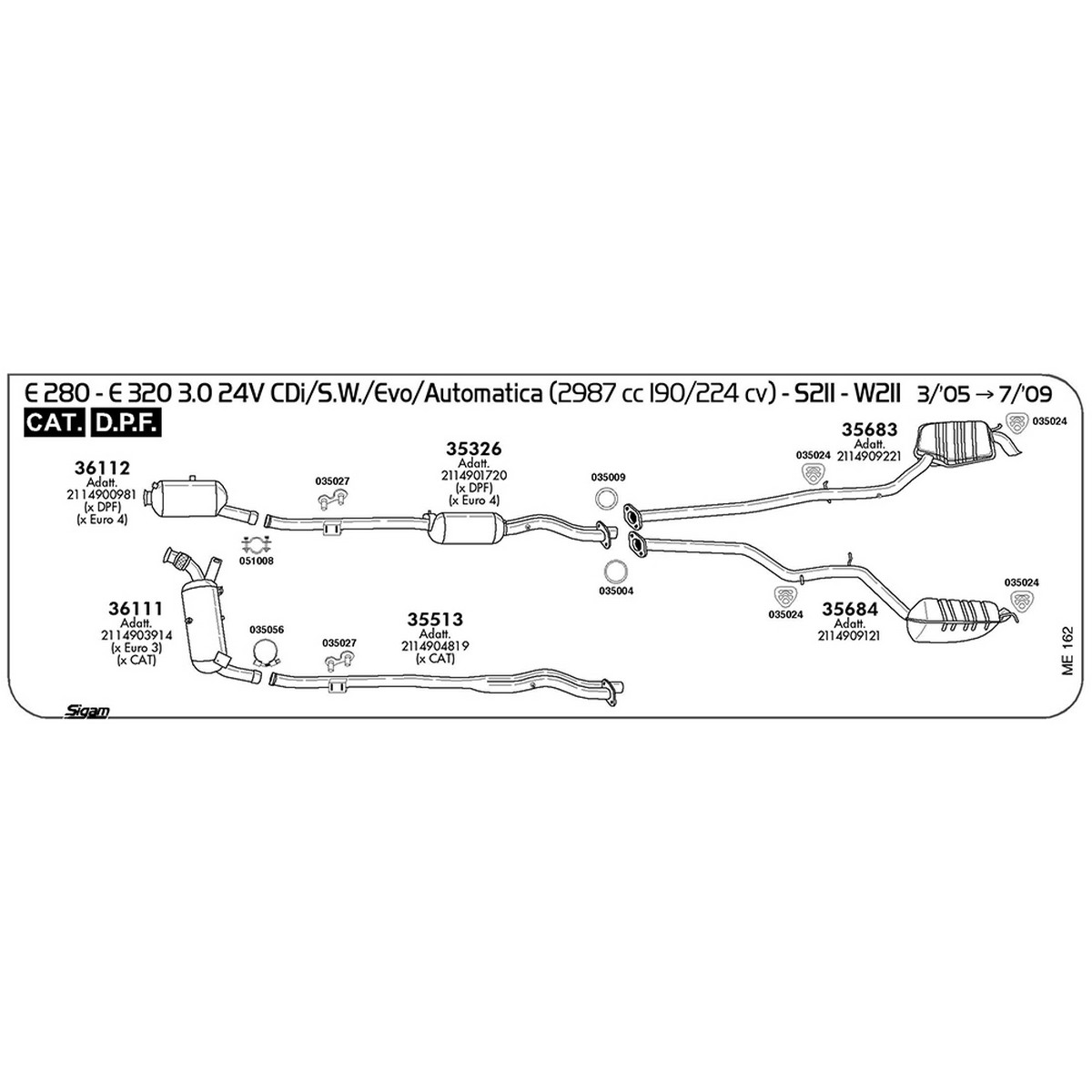 me162 Accessori Mercedes Benz Classe E S211 280 3.0 24V CDi S.W. / Evo / Automatica 2987 cc 190 cv 140 kw Cat DPF 03/05 -> 07/09 (035004) - immagine 1