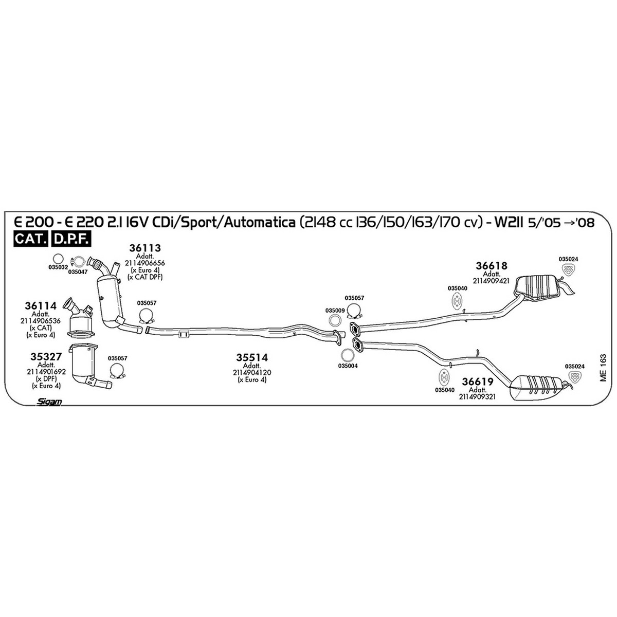 me163 Accessori Mercedes Benz Classe E W211 220 2.1 16V CDi / Sport / Automatica 2148 cc 136 / 150 cv Cat DPF 05/05 -> 2008 (035004) - immagine 1