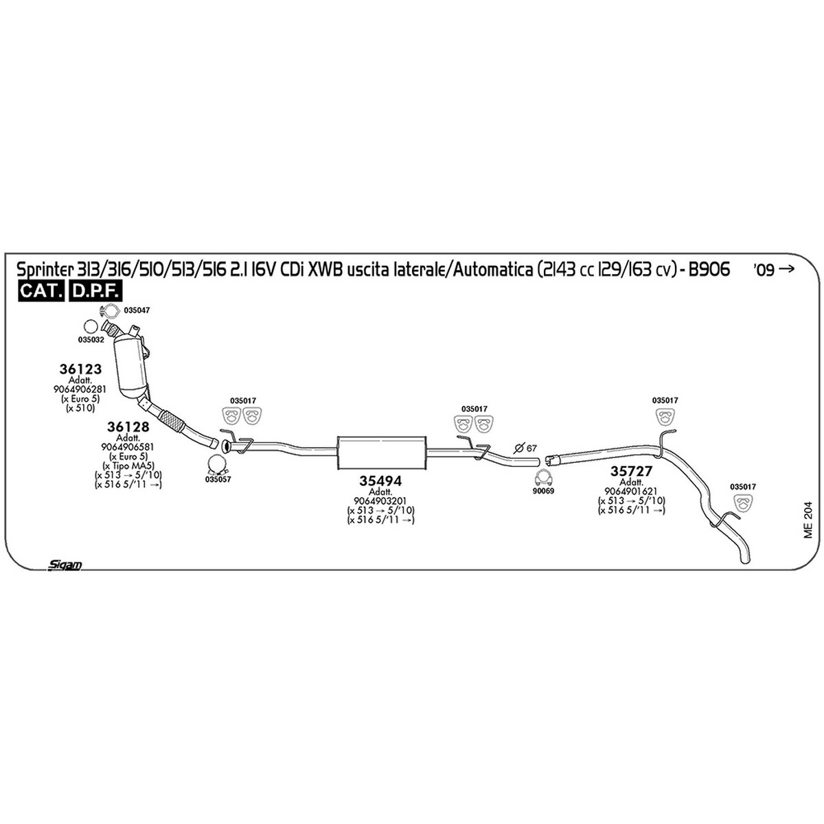 me204 Tubo posteriore Mercedes Benz Sprinter B906 313 D 2.1 16V CDi XWB Uscita laterale / Automatica 2143 cc 129 cv 95 kw Cat DPF 2009 -> 05/16 (35727) - immagine 1