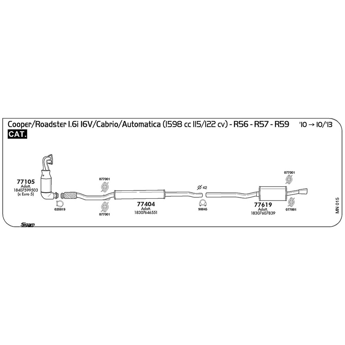 mn015 Marmitta centrale Mini Cooper R57 1.6i 16V Cabrio / Automatica 1598 cc 115 / 122 cv Cat 2010 -> 10/13 (77404) - immagine 1