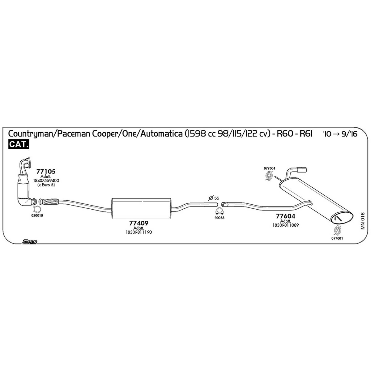 mn016 Marmitta centrale Mini Paceman R61 1.6i 16V Cooper / Automatica 1598 cc 122 cv 90 kw Cat 2012 -> 08/16 (77409) - immagine 1