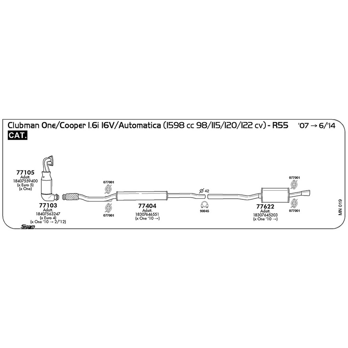 mn019 Marmitta centrale Mini Clubman R55 1.6i 16V Cooper / One / Automatica 1560 cc 98 / 115 / 120 / 122 cv Cat 2007 -> 06/14 (77404) - immagine 1