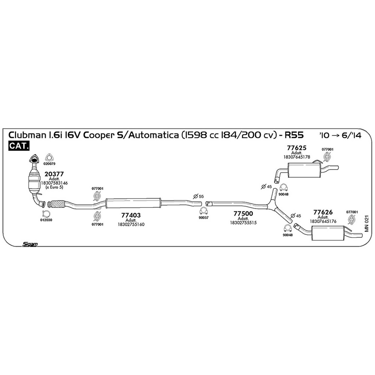 mn021 Tubo intermedio Mini Clubman R55 1.6i 16V Cooper S / Automatica 1598 cc 184 / 200 cv Cat 2010 -> 06/14 (77500) - immagine 1