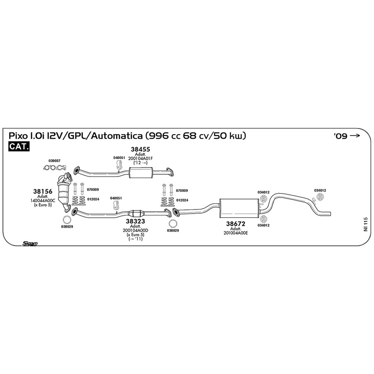 ni115 Marmitta posteriore Nissan Pixo 1.0i 12V / GPL / Automatica 996 cc 68 cv 50 kw Cat 2009 -> (38672) - immagine 1