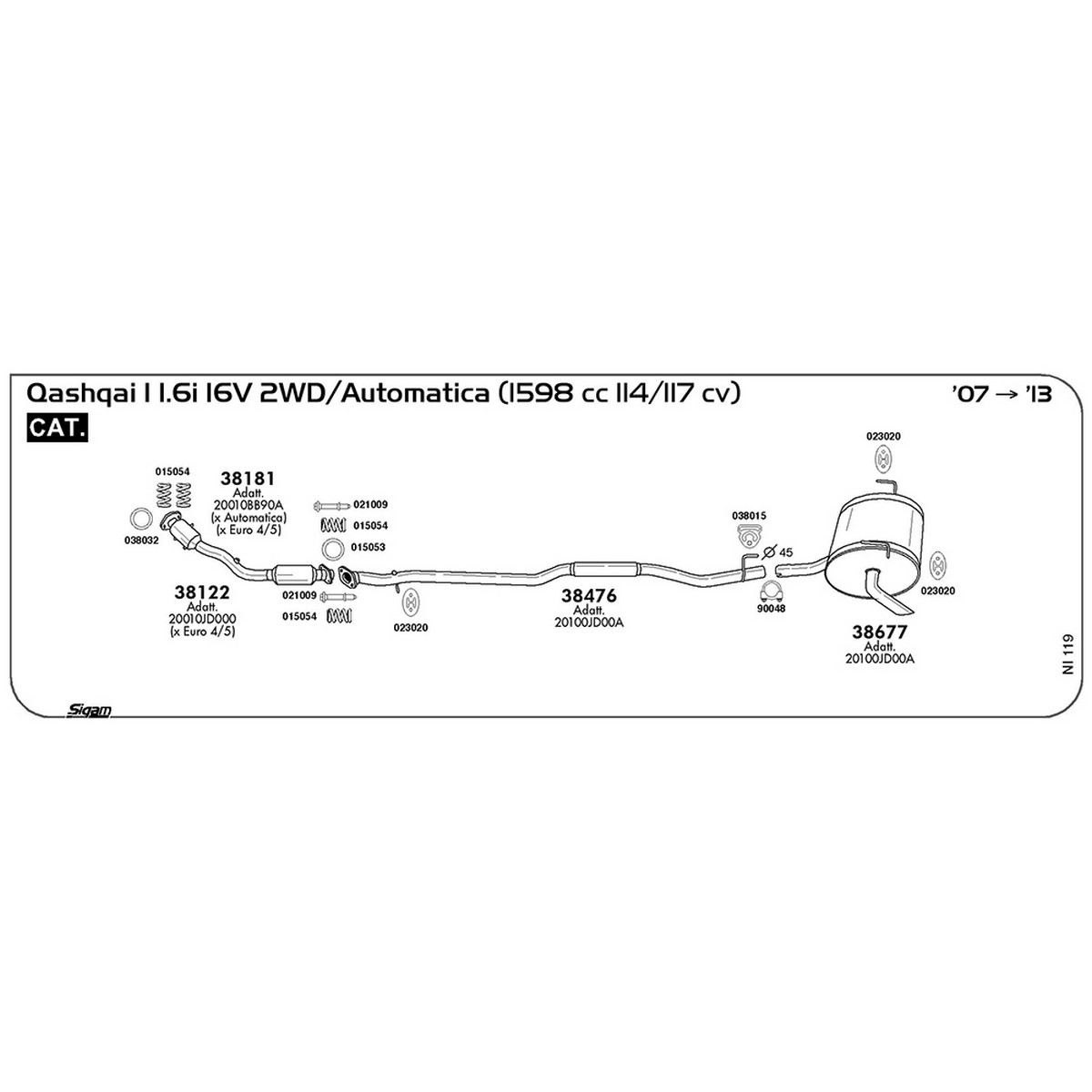 ni119 Marmitta centrale Nissan Qashqai I J10 1.6i 16V 2WD / Automatica 1598 cc 114 / 117 cv Cat 2007 -> 2013 (38476) - immagine 1