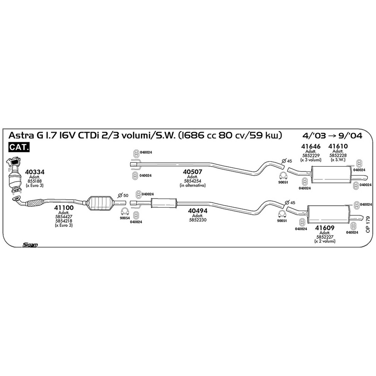 op179 Tubo intermedio Opel Astra G 1.7 16V CDTi 2 / 3 Volumi / S.W. 1686 cc 80 cv 59 kw Cat 04/03 -> 09/04 (40507) - immagine 1