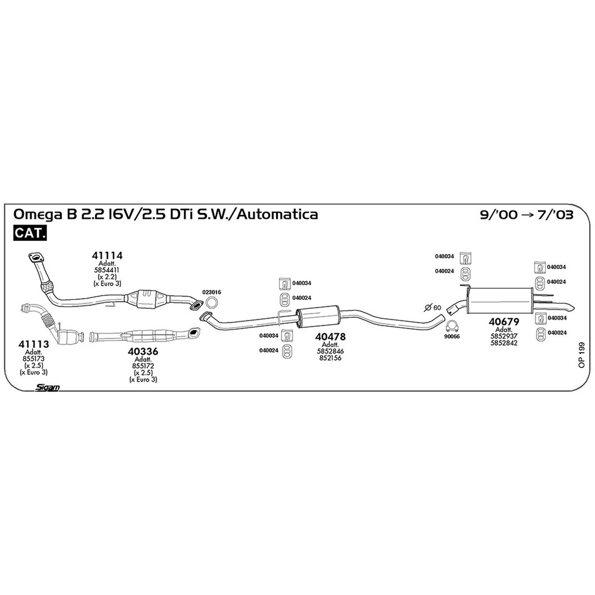 op199 Marmitta posteriore Opel Omega B 2.2 16V DTi S.W. 2172 cc 120 cv 88 kw Cat 09/00 -> 07/03 (40679) - immagine 1