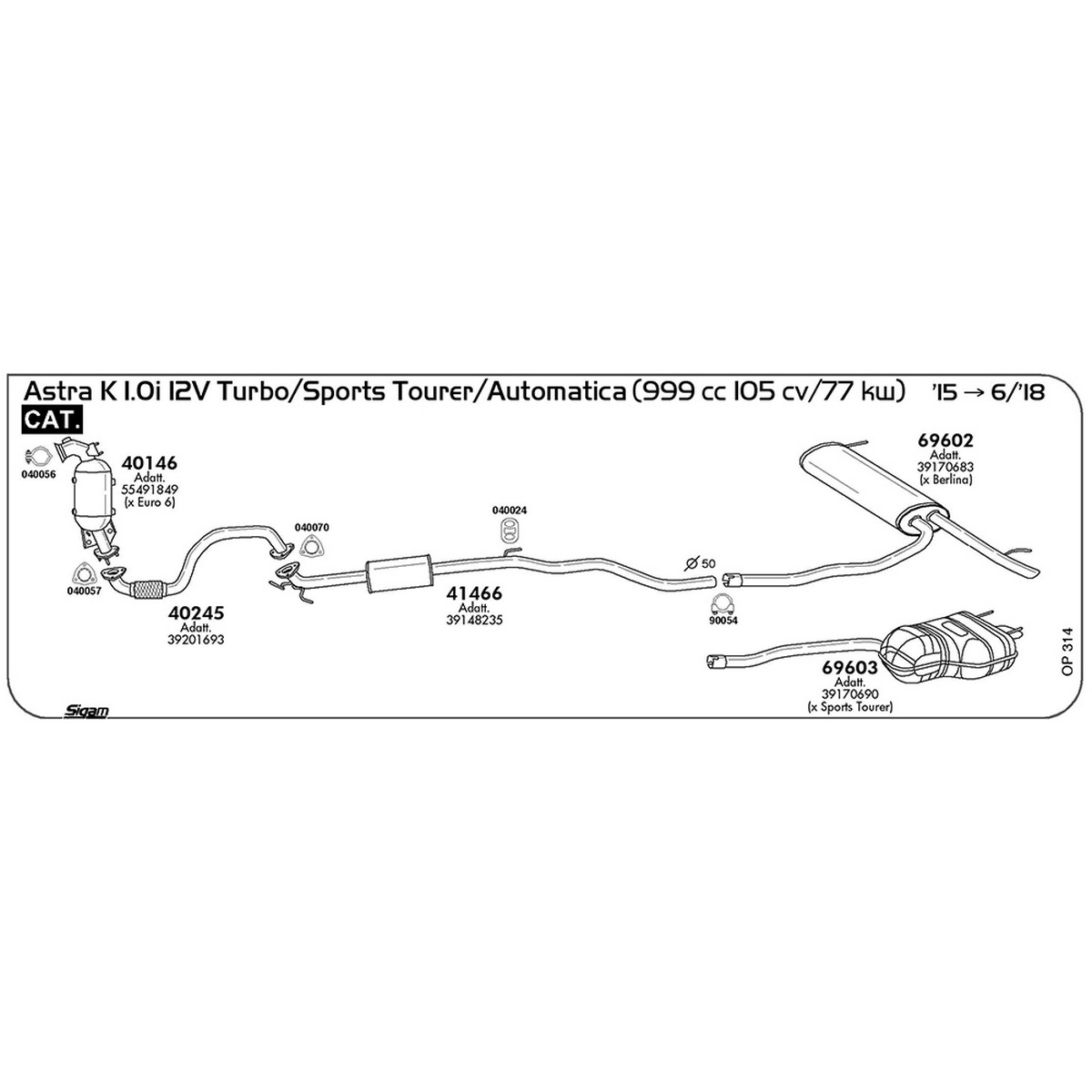 op314 Accessori Opel Astra K 1.0i 12V Turbo / Sports Tourer / Automatica 999 cc 105 cv 77 kw Cat 2015 -> 06/18 (90054) - immagine 1