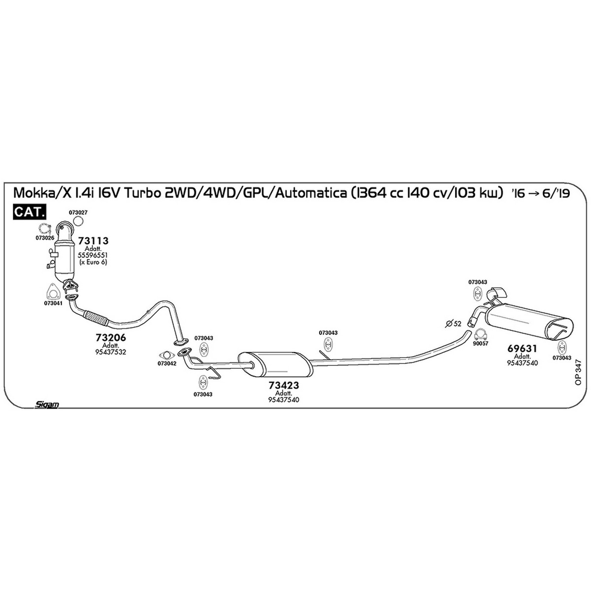 op347 Tubo anteriore Opel Mokka X 1.4i 16V Turbo 2WD / 4WD / GPL / Automatica 1364 cc 140 cv 103 kw Cat 2016 -> 06/19 (73206) - immagine 1