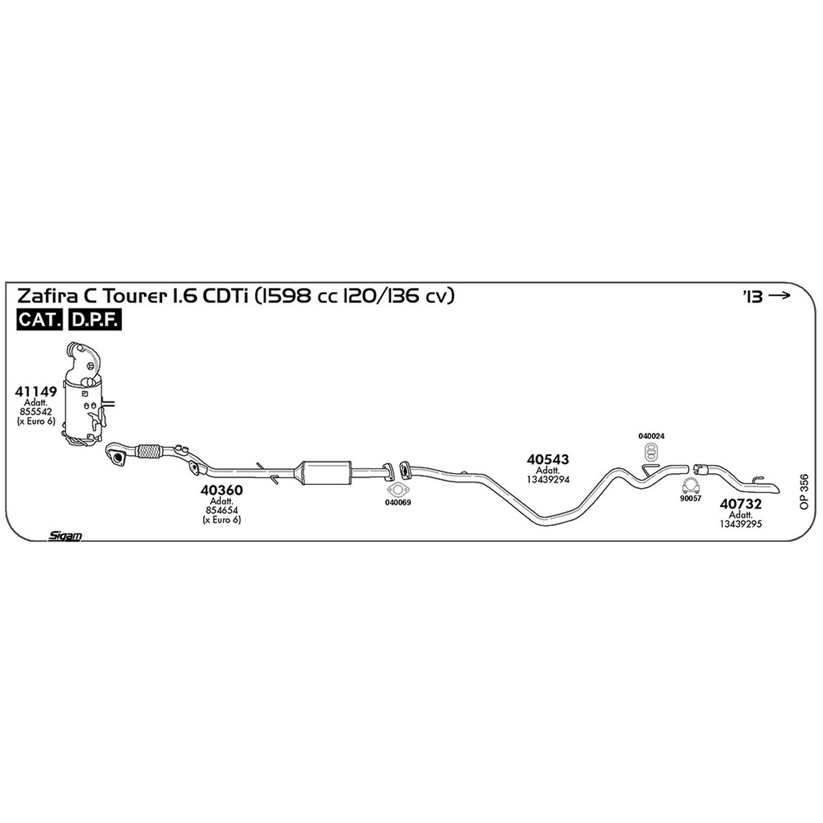 op356 DPF Opel Zafira C Tourer 1.6 CDTi 1598 cc 120 / 136 cv Cat DPF 2013 -> (41149) - immagine 1