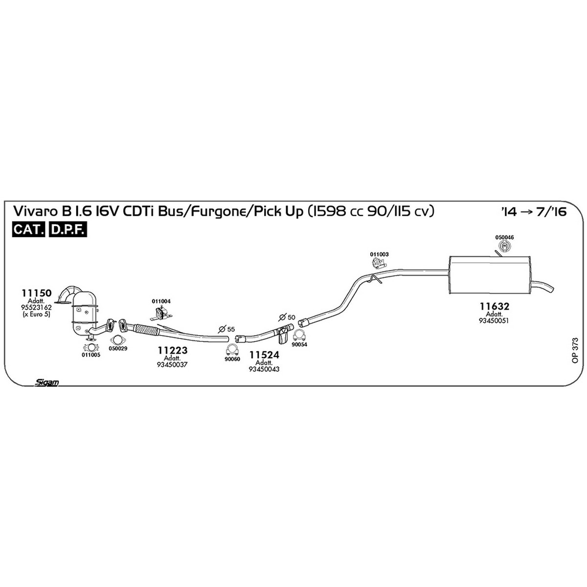 op373 Marmitta posteriore Opel Vivaro B 1.6 16V CDTi Bus / Furgone / Pick Up 1598 cc 90 / 115 cv Cat DPF 2014 -> 7/16 (11632) - immagine 1