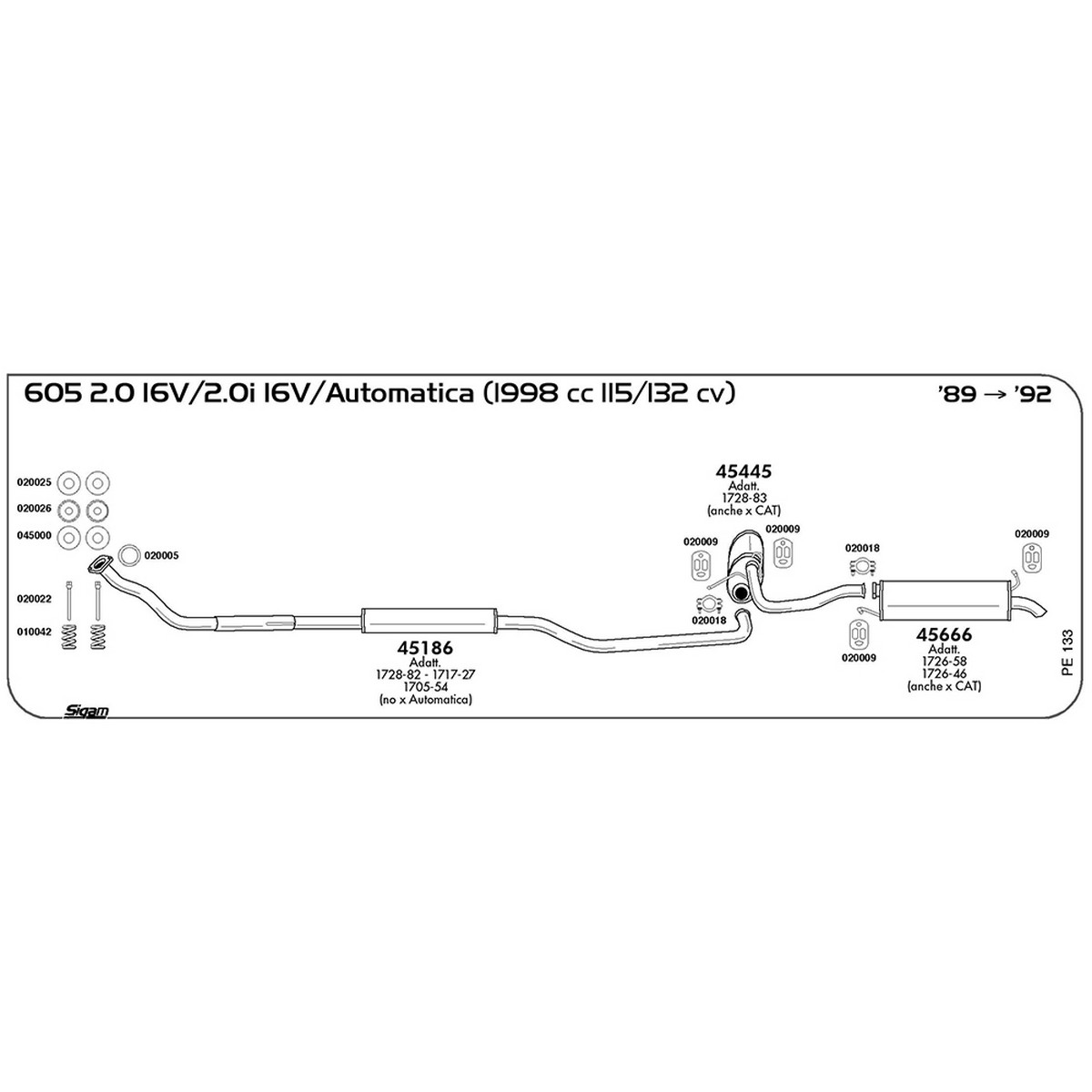 pe133 Tubo al collettore Peugeot 605 2.0 16V / 2.0i 16V / Automatica 1998 cc 115 / 132 cv 1989 -> 1992 (45186) - immagine 1