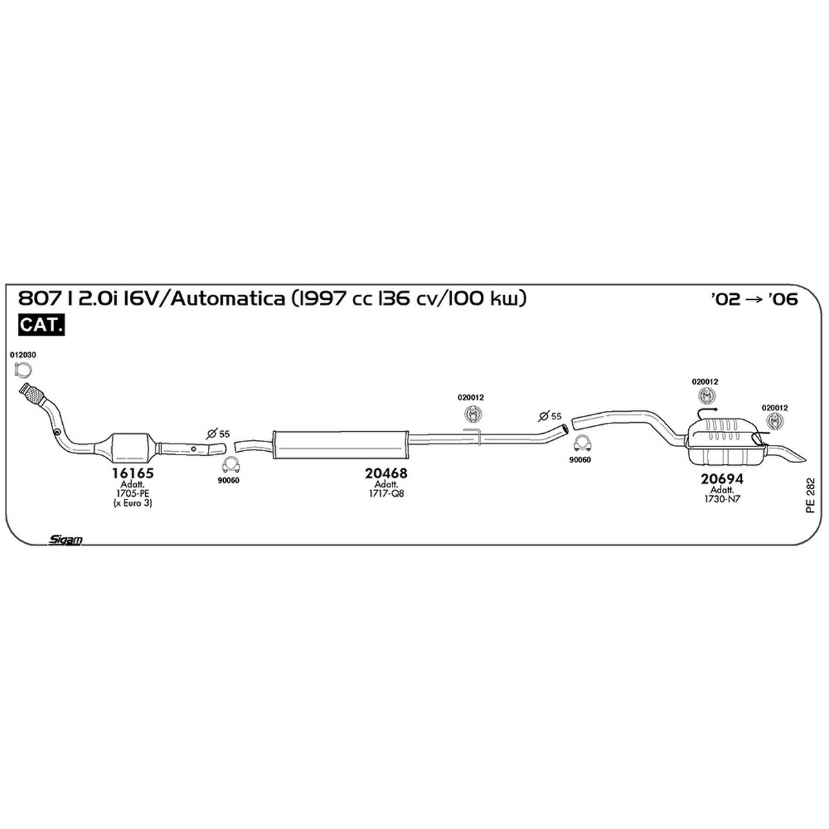 pe282 Marmitta centrale Peugeot 807 I 2.0i 16V / Automatica 1997 cc 136 cv 100 kw Cat 2002 -> 2006 (20468) - immagine 1