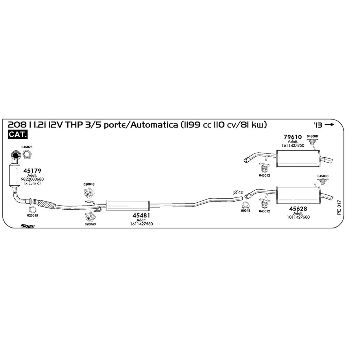 pe317 Marmitta posteriore Peugeot 208 I 1.2i 12V THP 3 / 5 porte / Automatica 1199 cc 110 cv 81 kw Cat 2013 -> (45628) - immagine 1