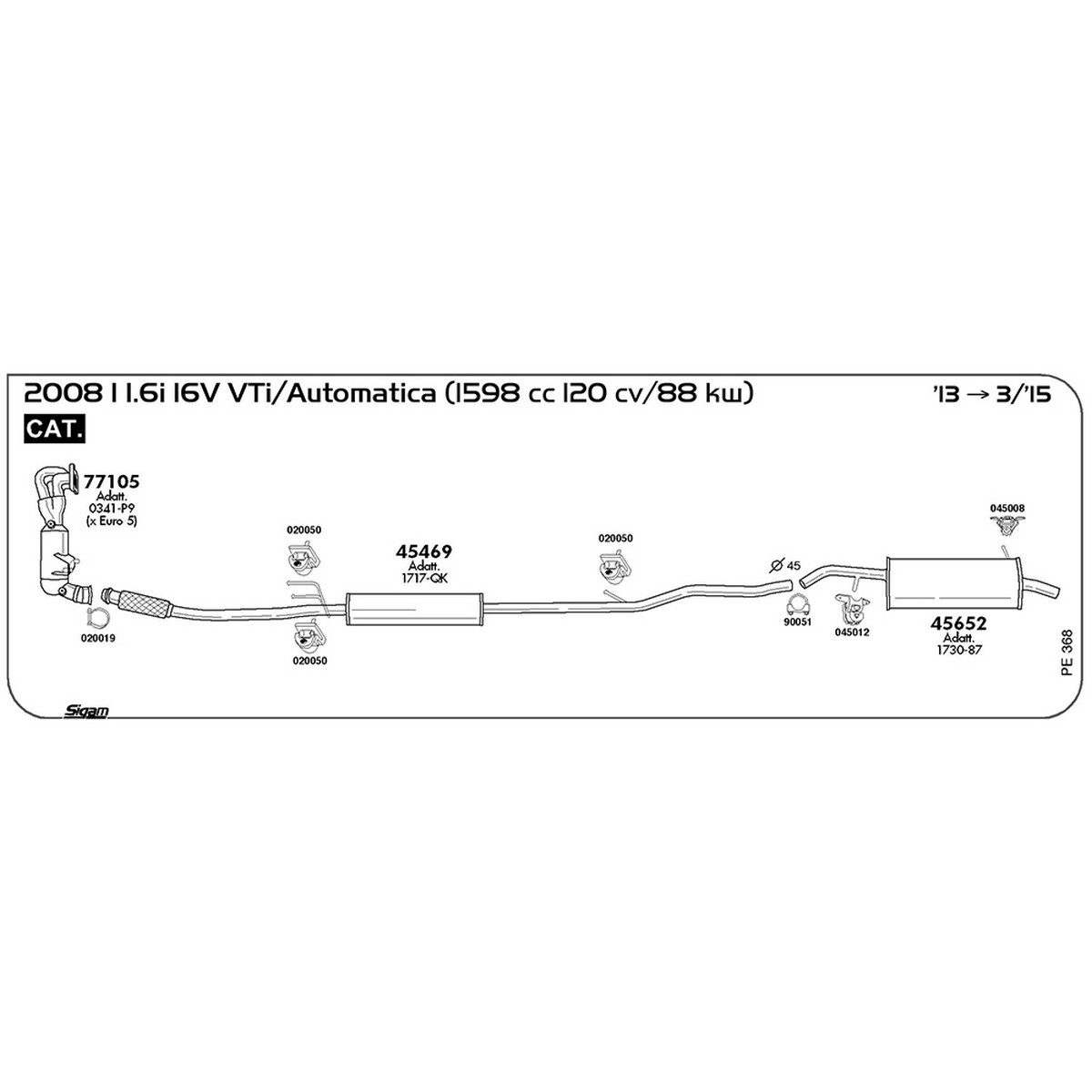 pe368 Marmitta centrale Peugeot 2008 I 1.6i 16V / Automatica 1598 120 cv 88 kw Cat FAP 2013 -> 3/15 (45469) - immagine 1