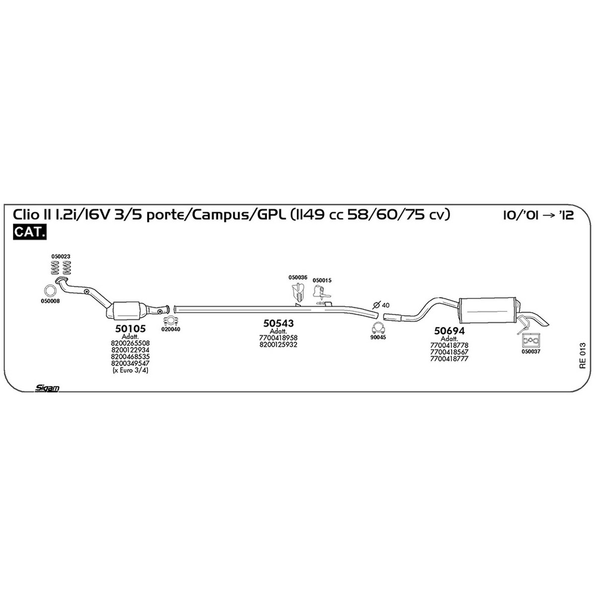 re013 Tubo intermedio Renault Clio II 1.2i / 16V 3 / 5 porte / Campus / GPL 1149 cc 58 / 60 / 75 cv Cat 10/01 -> 2012 (50543) - immagine 1