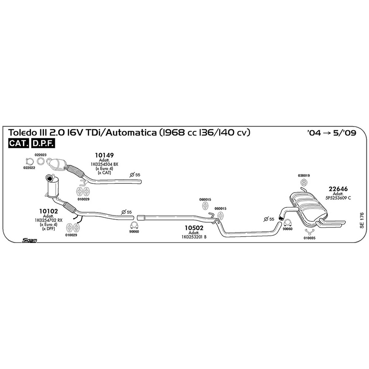 se176 Tubo intermedio Seat Toledo III 2.0 16V TDi / Automatica 1968 cc 136 / 140 cv Cat DPF 2004 -> 05/09 (10502) - immagine 1