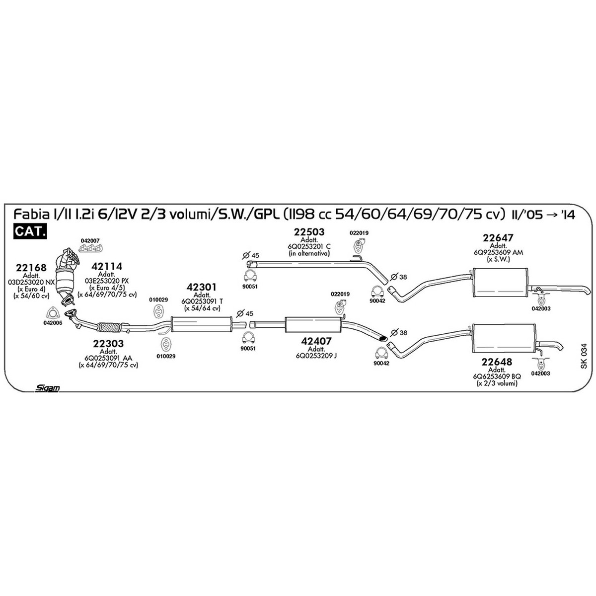 sk034 Marmitta anteriore Skoda Fabia I-II 1.2i 6 / 12V 2 / 3 volumi / S.W. / GPL 1198 cc 54 / 60 / 64 / 69 / 70 / 75 cv Cat 11/05 -> 2014 (22303) - immagine 1