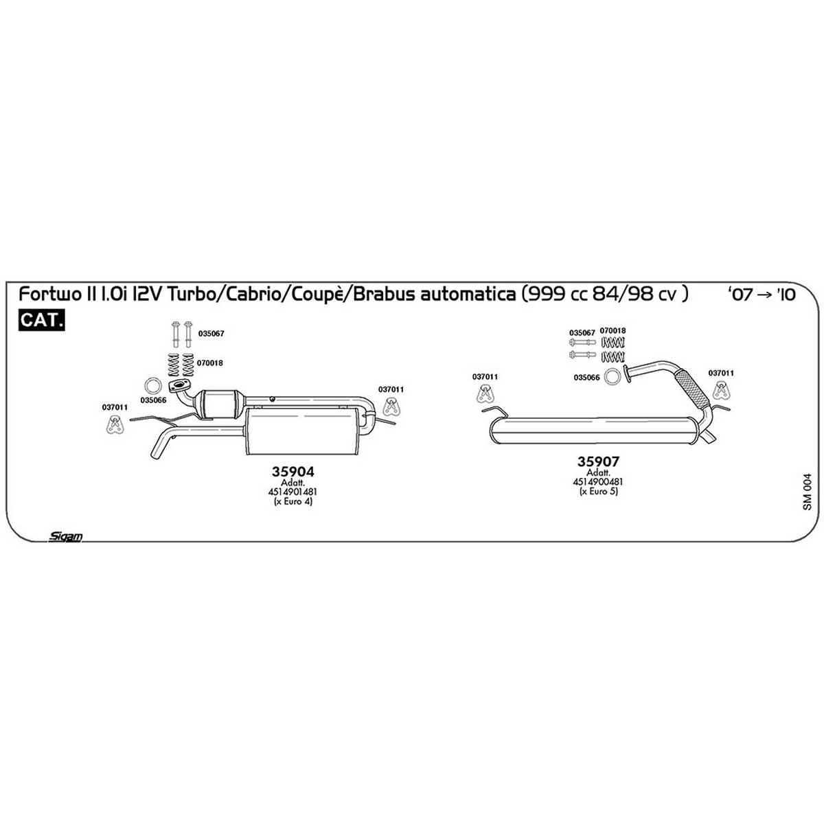 sm004 Marmitta posteriore Smart Fortwo II 1.0i 12V Turbo Cabrio / Coupè / Brabus automatica 999 cc 84 / 98 cv Cat 2007 -> 2010 (35907) - immagine 1