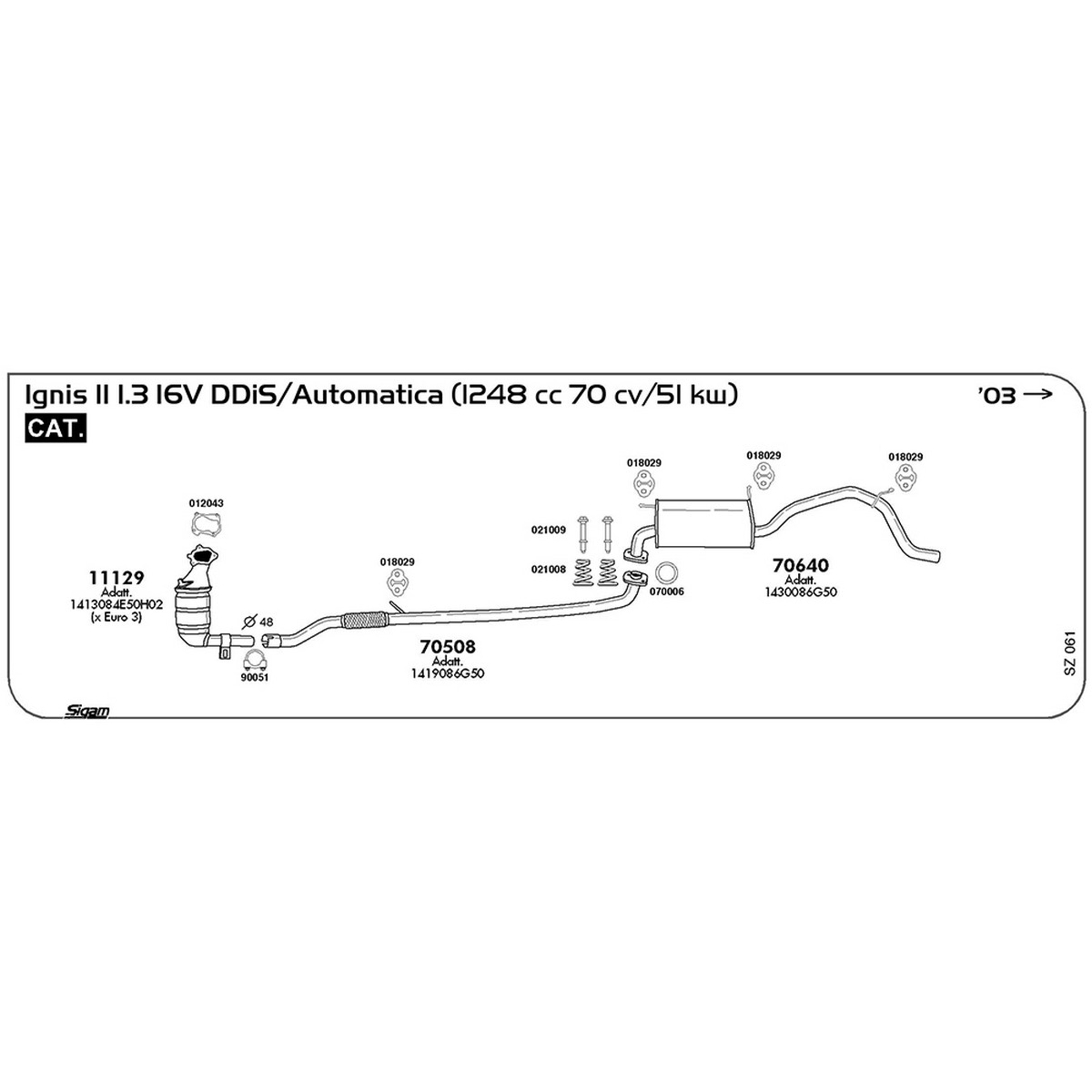 sz061 Accessori Suzuki Ignis II 1.3 16V DDiS / Automatica 1248 cc 70 cv 51 kw Cat 2003 -> (070006) - immagine 1