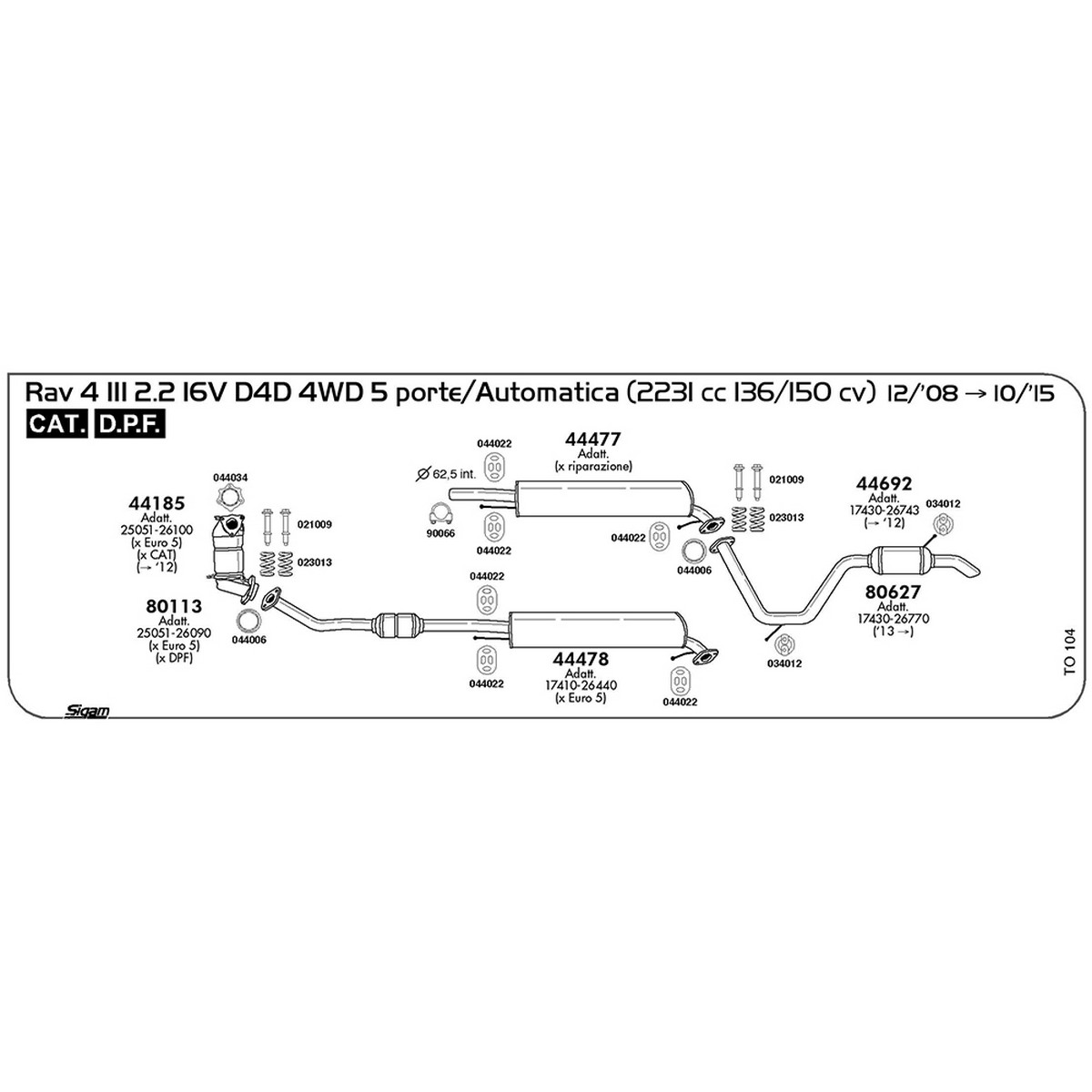 to104 Marmitta centrale Toyota Rav 4 III 2.2 16V D4D 4X4 5 porte / Automatica 2231 cc 136 / 150 cv Cat DPF 12/08 -> 2012 (44477) - immagine 1